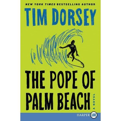 The Pope of Palm Beach - Large Print by  Tim Dorsey (Paperback)