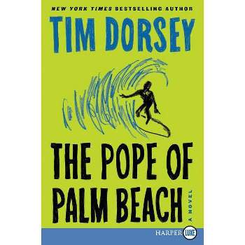 The Pope of Palm Beach - Large Print by  Tim Dorsey (Paperback)