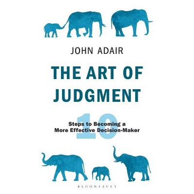 The Art of Judgment - (John Adair Masterclass) by  John Adair (Paperback)