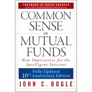 Common Sense on Mutual Funds, Updated 10th Anniversary Edition - 2nd Edition by  John C Bogle (Paperback) - 1 of 1