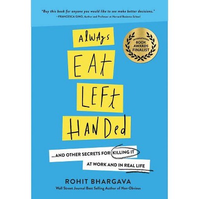 Always Eat Left Handed - 2nd Edition by  Rohit Bhargava (Paperback)