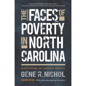 The Faces of Poverty in North Carolina - 2nd Edition by  Gene R Nichol (Paperback) - 1 of 1