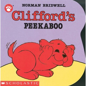 Clifford's Peekaboo - (Clifford the Big Red Dog) by  Norman Bridwell (Board Book) - 1 of 1
