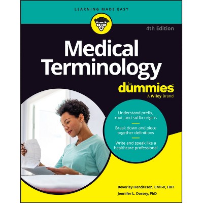Medical Terminology for Dummies - 4th Edition by  Beverley Henderson & Jennifer L Dorsey (Paperback)