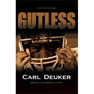  Gutless - by  Carl Deuker (Paperback) 