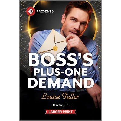 Boss's Plus-One Demand - (Ruthless Rivals) Large Print by  Louise Fuller (Paperback)