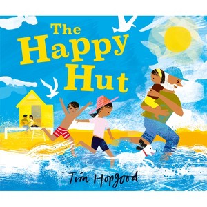 The Happy Hut - by  Tim Hopgood (Hardcover) - 1 of 1