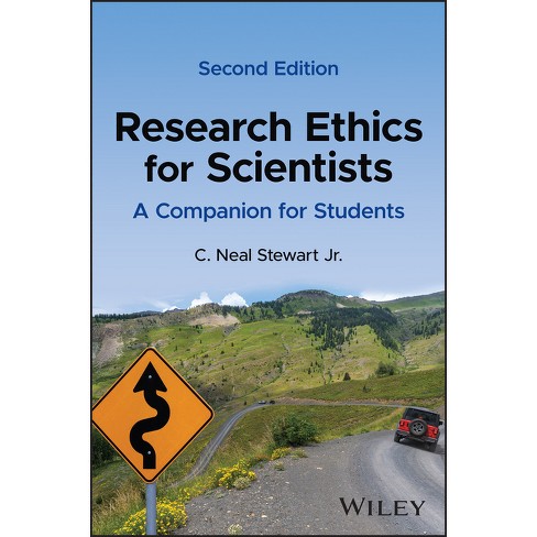 Research Ethics for Scientists - 2nd Edition by C Neal Stewart (Paperback)