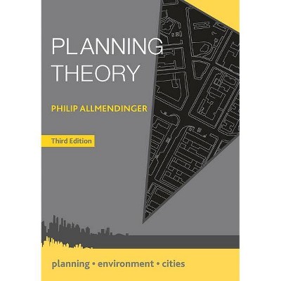 Planning Theory - (Planning, Environment, Cities) 3rd Edition by  Philip Allmendinger (Paperback)