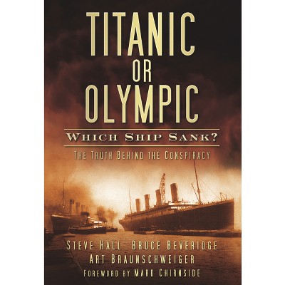 Titanic Or Olympic - By Steve Hall & Bruce Beveridge (paperback) : Target