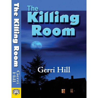 The Killing Room - by  Gerri Hill (Paperback)