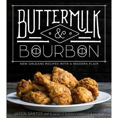 Buttermilk & Bourbon - by  Jason Santos (Paperback)