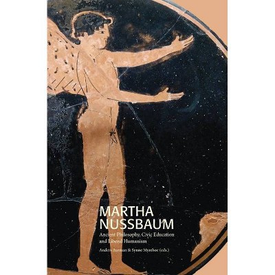 Martha Nussbaum - (Södertörn Academic Studies) by  Anders Burman & Synne Myreboe (Paperback)