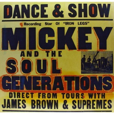 Mickey & the Soul Generation - Iron Leg (Vinyl)