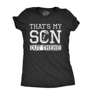 Womens Thats My Son Out There T Shirt Funny Football Player Proud Parent Tee For Ladies - Crazy Dog Women's T Shirt - 1 of 4