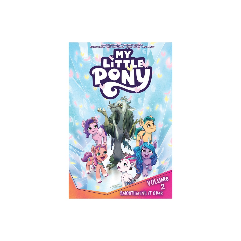 My Little Pony, Vol. 2: Smoothie-Ing It Over - by Celeste Bronfman (Paperback)