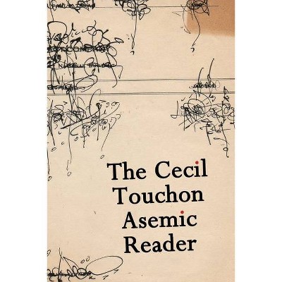 The Cecil Touchon Asemic Reader - (Paperback)