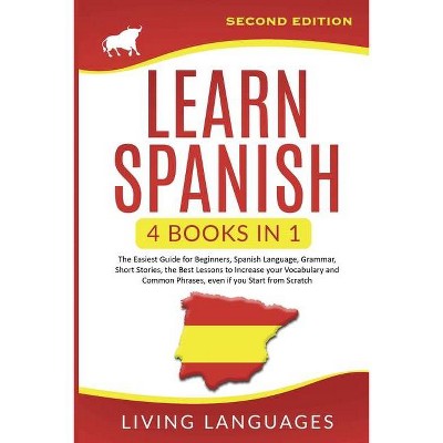 Learn Spanish - 2nd Edition by  Living Languages (Paperback)