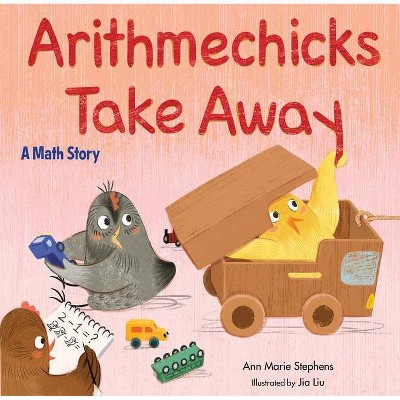 Arithmechicks Take Away - by  Ann Marie Stephens (Hardcover)