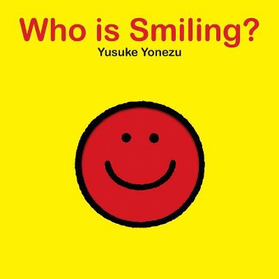 Who Is Smiling? - (Yonezu Board Book) by  Yusuke Yonezu (Board Book)