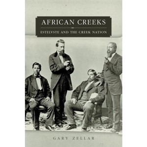 African Creeks - (Race and Culture in the American West) by Gary Zellar - 1 of 1