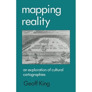 Mapping Reality - by  Geoff King (Paperback) - 1 of 1