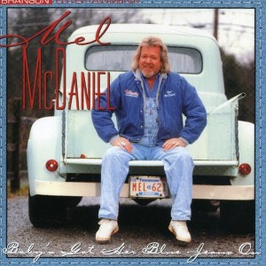 Mel McDaniel - Baby's Got Her Blue Jeans on (CD) - 1 of 1