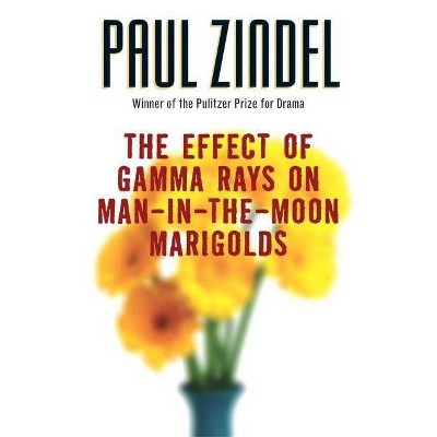 The Effect of Gamma Rays on Man-In-The-Moon Marigolds - by  Paul Zindel (Paperback)