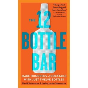 The 12 Bottle Bar - by  David Solmonson & Lesley Jacobs Solmonson (Paperback) - 1 of 1