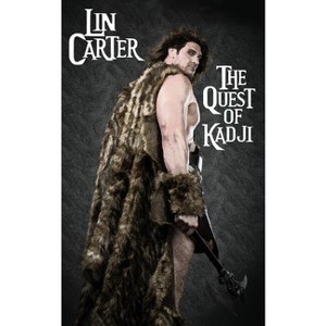 The Quest of Kadji - (Chronicles of Kylix) by  Lin Carter (Paperback) - 1 of 1