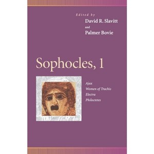 Sophocles, 1 - (Penn Greek Drama) by  David R Slavitt & Palmer Bovie (Paperback) - 1 of 1
