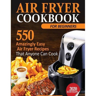 Air Fryer Cookbook For Beginners - by  Francis Michael (Paperback)