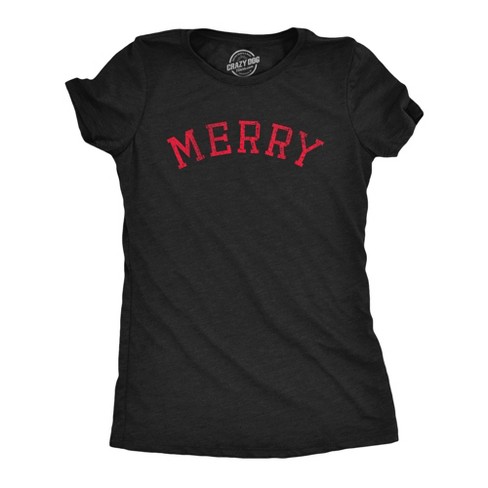 Womens Merry T Shirt Funny Cute Xmas Spirit Cheer Lovers Tee For Ladies - Crazy Dog Women's T Shirt - image 1 of 4