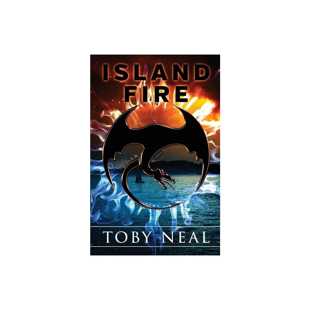 Island Fire - by Toby Neal (Paperback)