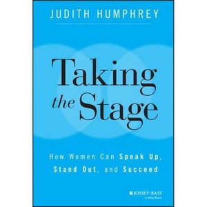 Taking the Stage - by  Judith Humphrey (Hardcover) - 1 of 1