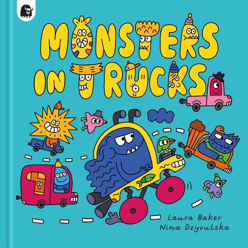 Monsters In Trucks - (monsters Everywhere) By Laura Baker