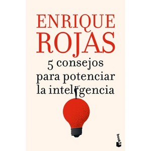 5 Consejos Para Potenciar La Inteligencia / 5 Tips to Boost Intelligence - by  Enrique Rojas (Paperback) - 1 of 1
