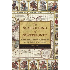 The Scaffolding of Sovereignty - (Columbia Studies in Political Thought / Political History) (Paperback) - 1 of 1