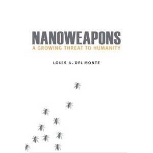 Nanoweapons - by  Louis a Del Monte (Hardcover) - 1 of 1
