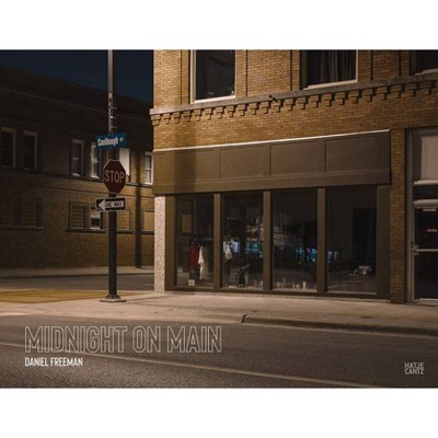 Daniel Freeman: Midnight on Main - by  Nadine Barth (Hardcover)