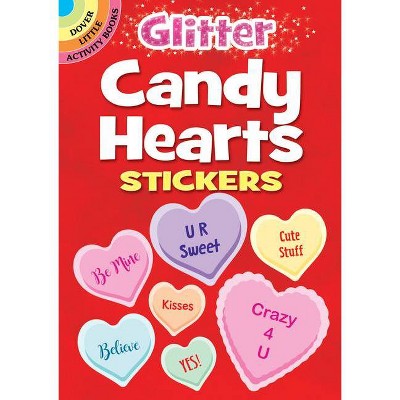 Glitter Candy Hearts Stickers - (Dover Little Activity Books Stickers) by  Dover Publications (Paperback)