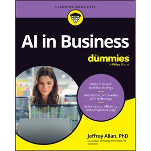 AI in Business for Dummies - by  Jeffrey Allan (Paperback) - 1 of 1