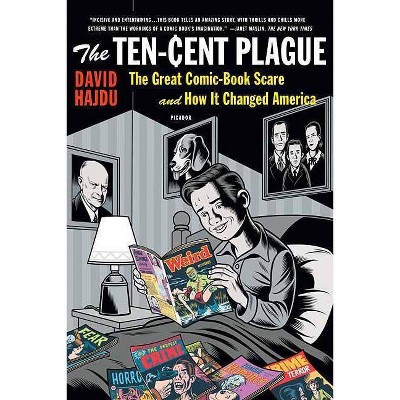 The Ten-Cent Plague - by  David Hajdu (Paperback)