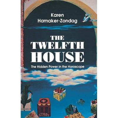 Twelfth House - by  Karen Hamaker-Zondag (Paperback)