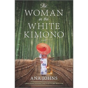 The Woman in the White Kimono - by  Ana Johns (Paperback) - 1 of 1