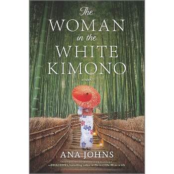 The Woman in the White Kimono - by  Ana Johns (Paperback)