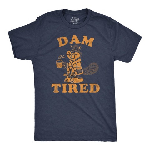 Мужские футболки Crazy Dog T-Shirts, Inc. Mens Funny T Shirts Dam Tired Sarcastic Beaver Graphic Novelty Tee for Men - Crazy Dog Men's T Shirt for Animal Lovers Navy S