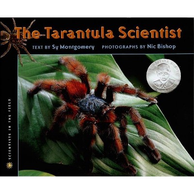 The Tarantula Scientist - (Scientists in the Field (Paperback)) by  Sy Montgomery (Paperback)