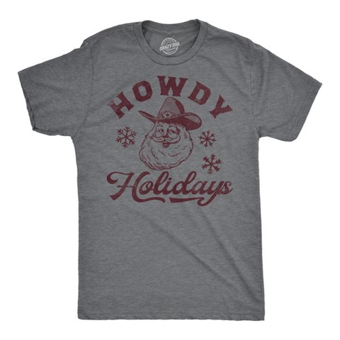 Мужские футболки Crazy Dog T-Shirts, Inc. Mens Funny T Shirts Howdy Holidays Sarcastic Christmas Graphic Novelty Tee for Men - Crazy Dog Men's T Shirt Gift For Christmas Dark Grey L