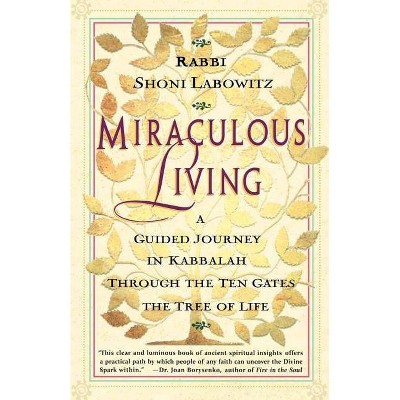 Miraculous Living - by  Shoni Labowitz (Paperback)